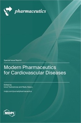 Modern Pharmaceutics for Cardiovascular Diseases (Hardback or Cased Book)