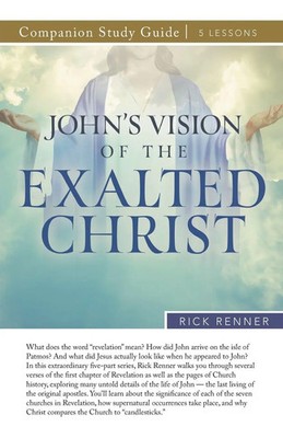 Rick Renner | John's Vision of the Exalted Christ Study Guide | Taschenbuch