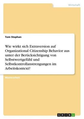 Wie wirkt sich Extraversion auf Organizational Citizenship Behavior aus unter de