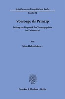 Vorsorge Als Prinzip | Beitrag Zur Dogmatik Des Vorsorgegebots Im Unionsrecht