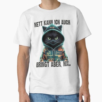 Nett Kann Ich Auch Bringt Aber , Nix - Cooles Ka Made in USA/AUS T-Shirt S-2XL