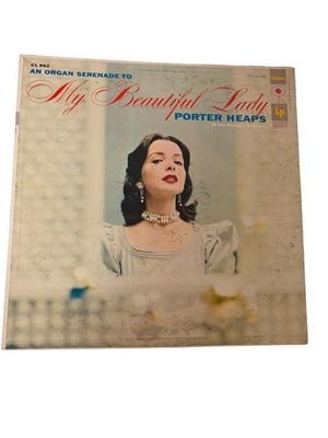 Porter Heaps   My Beautiful Lady LP Record 1957 Columbia Organ Easy Listening 33