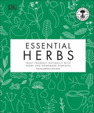 Essential Herbs : Treat Yourself Naturally with He