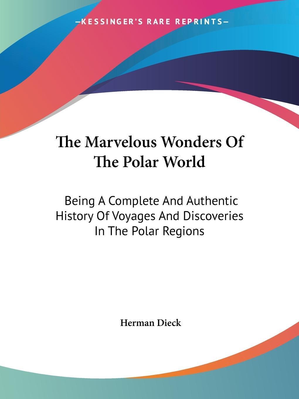 Thumbnail - Herman Dieck | The Marvelous Wonders Of The Polar World | Taschenbuch
