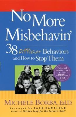 No More Misbehavin': 38 Difficult Behaviors and- paperback, Borba, 9780787966171