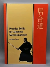 2003 Practice Drills for Japanese Swordsmanship by Nicklaus Suino