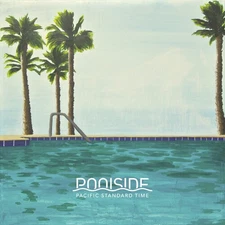 Poolside - Pacific Standard Time [New Vinyl LP]