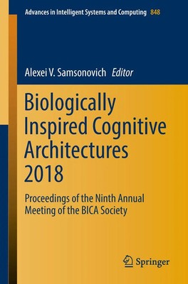 Alexei V. Samsonovich | Biologically Inspired Cognitive Architectures 2018 | xv