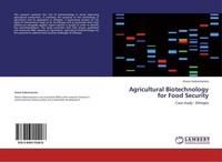 Agricultural Biotechnology For Food Security Hiwot Gebremariam