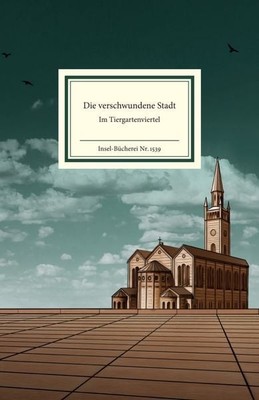 Die verschwundene Stadt Im Tiergartenviertel | Ein literarischer Spaziergang ...