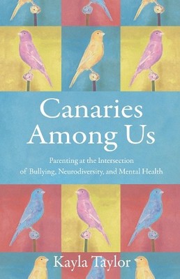 Kayla Taylor Canaries Among Us (Taschenbuch) (US IMPORT)