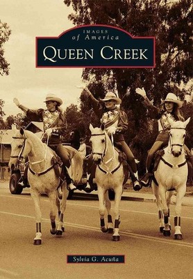 Queen Creek by Sylvia G. Acuna (English) Paperback Book