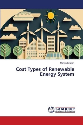 Cost Types of Renewable Energy System by Marwa Ibrahim Paperback Book