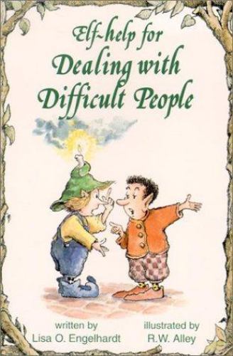 Help for Dealing with Difficult People [Elf Self Help]