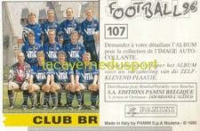 107 EQUIPE TEAM # CLUB BRUGGE STICKER PANINI FOOTBALL BELGIQUE 1995 1996