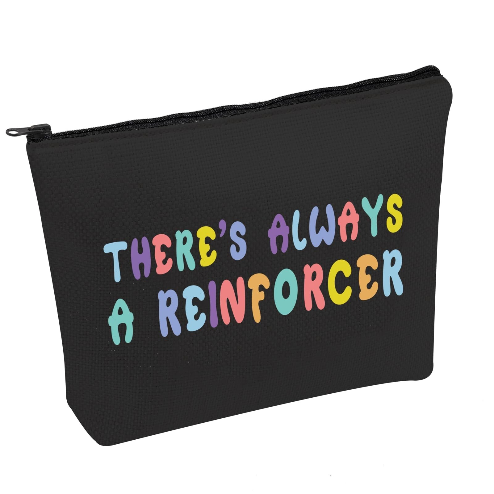 PWHAOO ABA Therapist Behavior Technician Makeup Bag There’s Always A Reinf