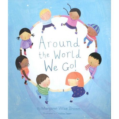 Around the World We Go - Margaret Wise Brown