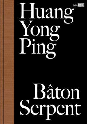 Huang Yong Ping. Schlangenstab - [Mousse Publishing]
