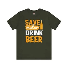 Save Water Drink Beer T-Shirt