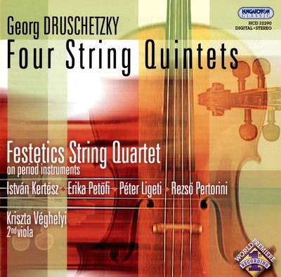 Georg DRUSCHETZKY: 4 String Quintets / Festetics String Quartet (CD, Hungaroton)