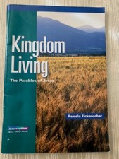 Kingdom Living The Parables of Jesus Small Group Series 2003 Paperback