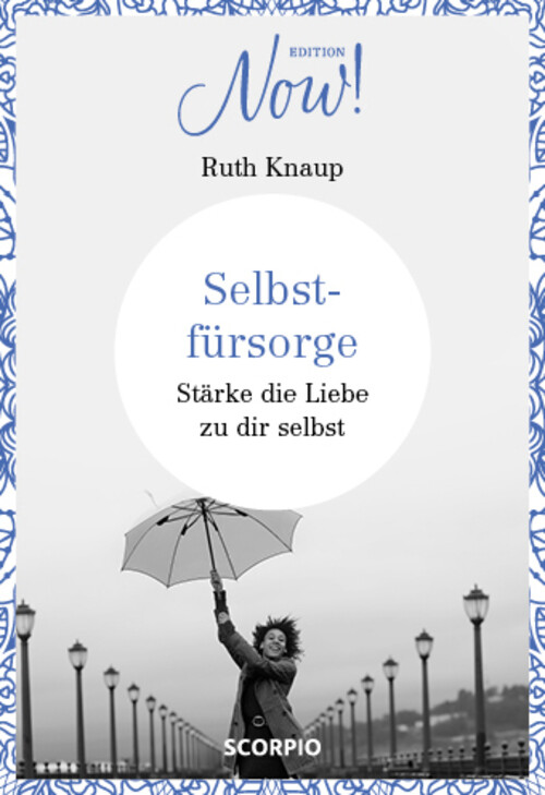 Thumbnail - Edition Now Selbstfürsorge | Stärke Die Liebe Zu Dir Selbst | Ruth