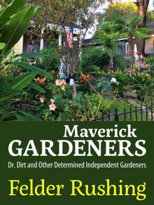 #ad Maverick Gardeners : Dr. Dirt and Other Determined Independent Ga $13.00