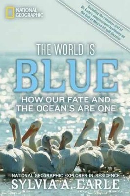 World Is Blue, The: How Our Fate and - Paperback, by Earle Sylvia A. - Very Good