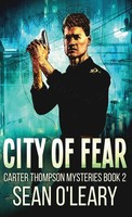 City Of Fear | Sean O'leary | Buch | Carter Thompson Mysteries | Gebunden | 2022