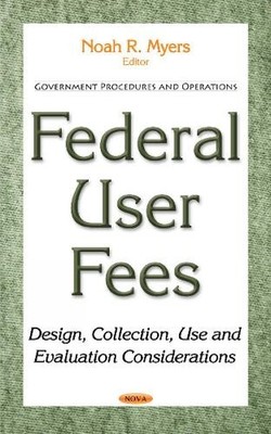 Noah R Myers Federal User Fees (Hardback) (UK IMPORT)