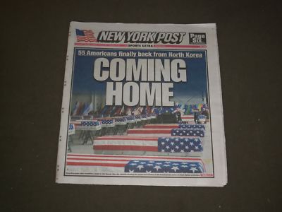 2018 AUGUST 2 NEW YORK POST NEWSPAPER - 55 AMERICA BODIES BACK FROM NORTH KOREA