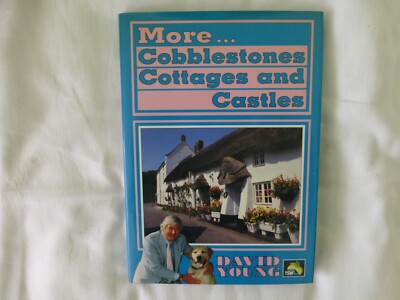 DAVID YOUNG MORE COBBLESTONES COTTAGES & CASTLES SIGNED BY AUTHOR 1992 1ST ED.