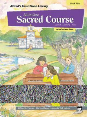 Alfred's Basic All-in-One Sacred Course, Bk 5: Lesson * Theory * Solo (Alfred's