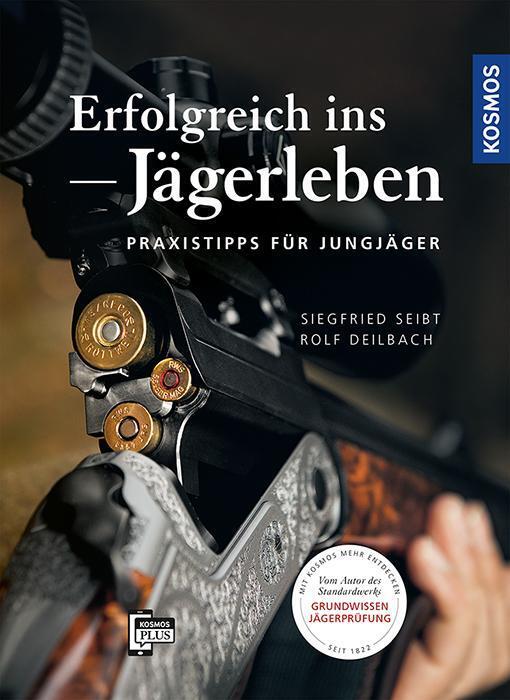 Thumbnail - Erfolgreich Ins Jägerleben | Siegfried Seibt (u. A.) | Praxistipps Für