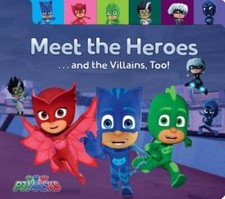 Meet the Heroes . . . and the Villains, Too! (PJ Masks) - Board book - GOOD