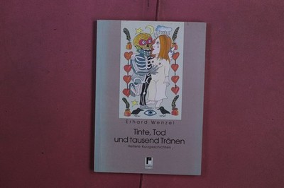 385887 Erhard Wenzel TINTE, TOD UND TAUSEND TRÄNEN Projekte Verlag Heitere