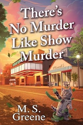 There's No Murder Like Show Murder by M.S. Greene 9781639108190 NEW