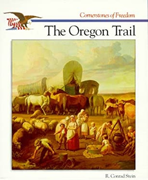 Cornerstones of Freedom: the Oregon Trail Paperback R. Conrad SteFree US Delivery | ISBN:0516466747