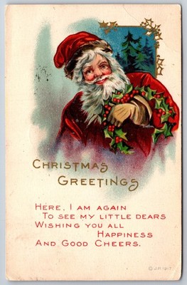 Christmas~Santa w/Holly Wreath~Here I Am Again To See Little Dears~Emb~JP 1917