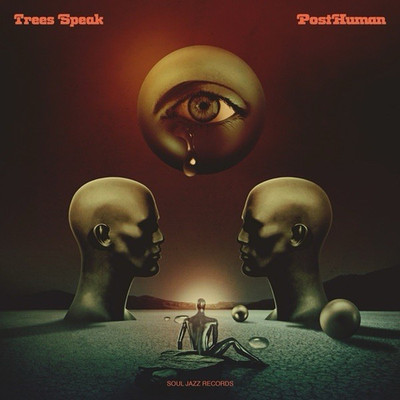 Trees Speak   PostHuman | 7'' LP Vinyl 2021 Electronic Rock Soul Jazz Limited SJ 