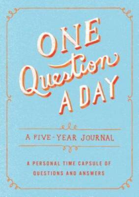 One Question a Day: A Five-Year Journal: A Personal Time Capsule of  - VERY GOOD