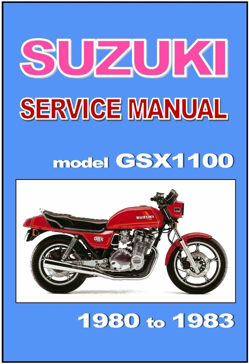 SUZUKI Workshop Manual GSX1100 GS1100 1980 1981 1982 and 1983