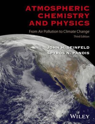 Atmospheric Chemistry and Physics: From Air Pollution to Climate Change by Sein