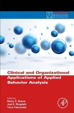 Clinical and Organizational Applications of Applied Behavior Analysis Pr - GOOD