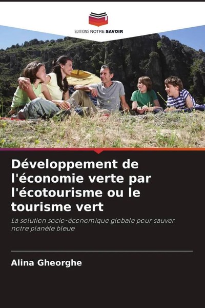 Alina Gheorghe | DéVeloppement De L'éConomie Verte Par L'éCotourisme Ou Le...-image