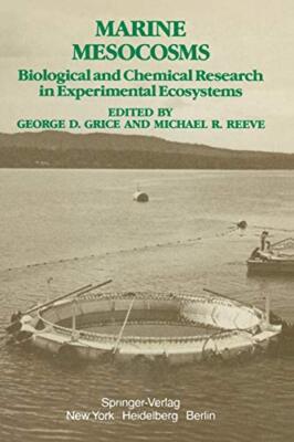 Marine Mesocosms : Biological and Chemical Research in Experimental Ecosystems 