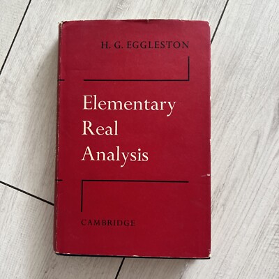 Elementary Real Analysis Cambridge H G Eggleston Hardback Science Book 1962