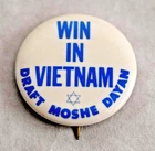 Rare Win in Vietnam Draft Moshe Dayan Pinback Israeli Military Leader