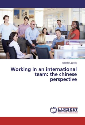 Working in an international team: the chinese perspective Alberto Lippolis Buch