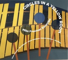 Mike Freeman Zona Vibe 'Circles In A Yellow Room' *latin jazz* (CD, 2025)